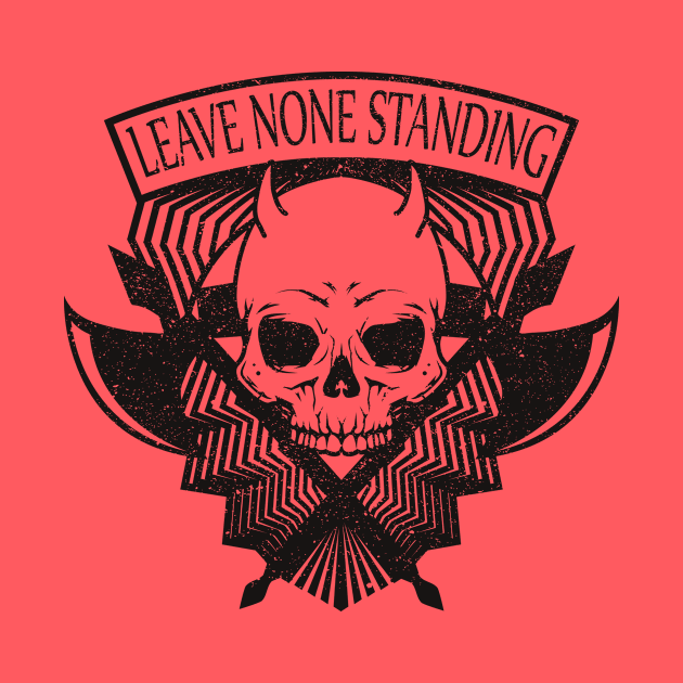 Leave none standing by diardo