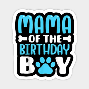 Mama Of The Birthday Boy Dog Paw Birthday Party Magnet