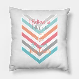 I believe in - I hope in and I love the most Holy Trinity - Trinity Sunday Pillow