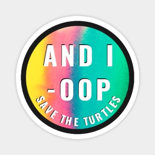 And I Oop Save The Turtles Rainbow Tie Dye Watercolor Sticker for Girls Water Flask Magnet