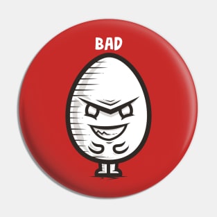 Bad Egg Pin