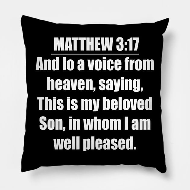 Matthew 3:17 KJV Pillow by Holy Bible Verses