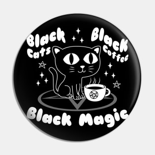 Black Cats, Black Coffee & Black Magic - Funny Goth Pin