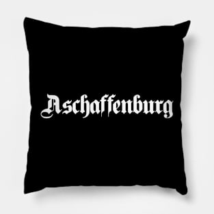 Aschaffenburg written with gothic font Pillow