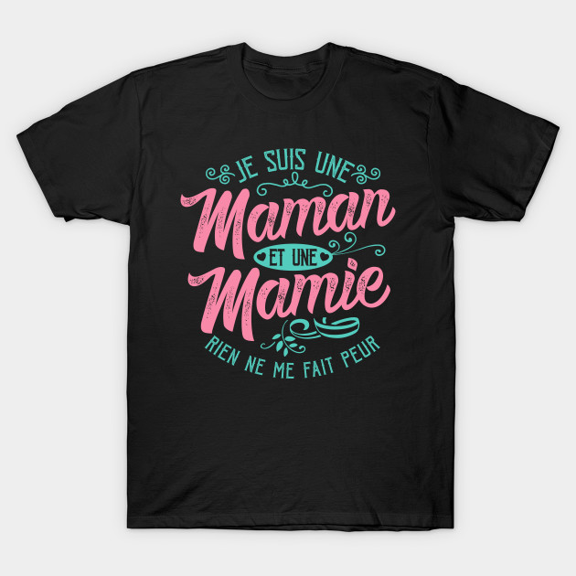 Télécharger gratuitement Images Je Suis Une Mamie Humour Mamie Cadeau T Shirt Teepublic le plus cool par