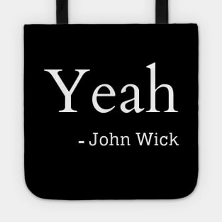 Yeah John Wick Tote