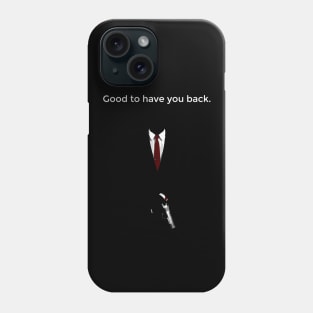 Good to have you back. Phone Case