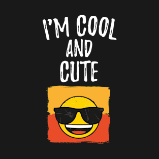 I'm Cool and Cute funny emoji design with retro theme sunglasses T-Shirt