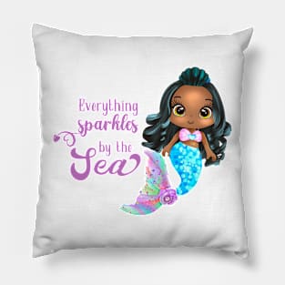 Black Mermaid, Everything Sparkles by the sea Pillow