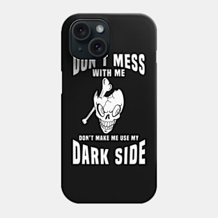 Don't mess with me skull design Phone Case