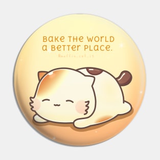 Bake the world a better place Pin