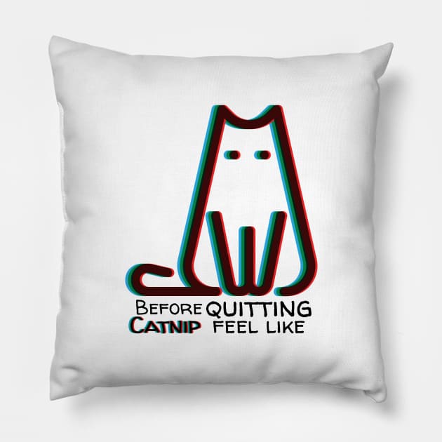 Blurry vision before quiting catnip | Cat lover Pillow by Sam Design Studio