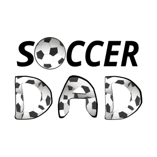 Soccer Dad. Soccer Ball and Black and White Soccer Patterned Letters (White Background) T-Shirt