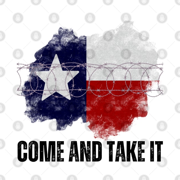 Come And Take It Texas Design by Tees by Confucius