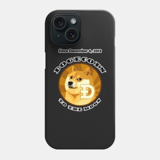 Dogecoin Since December 6, 2013 To The Moon Phone Case