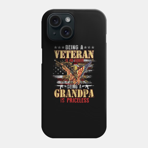 Being A Veteran is an Honor T-shirt Grandpa Is Priceless Phone Case by Oscar N Sims