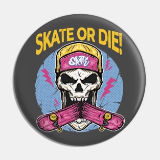 Skull Skate Design “Skate or die” Pin