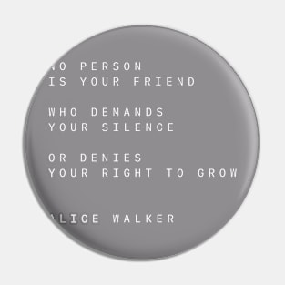 Famous Quote About Pride by Alice Walker - White Type Pin