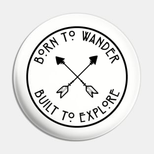 Made to Wander Built to Explore Badge Pin