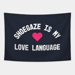 Shoegaze is My Love Language with Pink Heart Tapestry