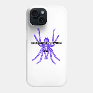 Coolest tarantula mom tarantula mama swaggy Phone Case