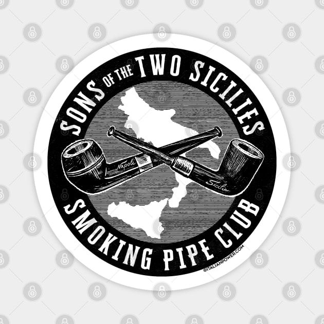 Two Sicilies Smoking Pipe Club Magnet by ItalianPowerStore