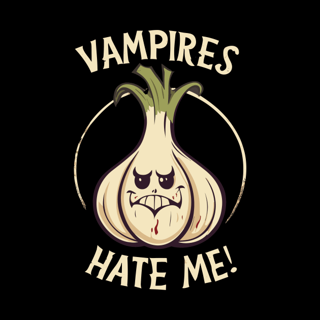 Vampires hate me funny garlic by ravensart