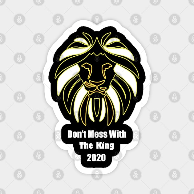 Don't Mess With The King Lion Magnet by Nicolas5red1