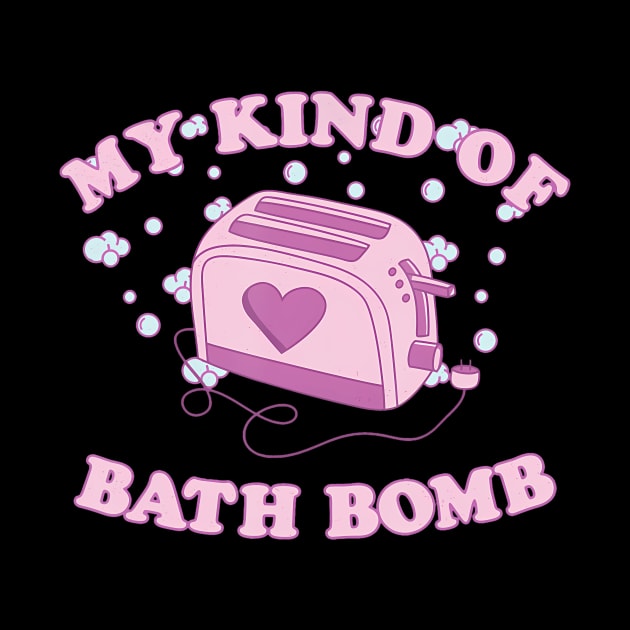 Nu Goth Dark Humour Goth Aesthetic My Kind Of Bath Bomb by vulanstore