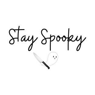 Stay Spooky (Black Text) T-Shirt