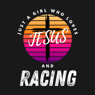 Just A Girl Who Loves Jesus and Racing Christian Cross T-Shirt