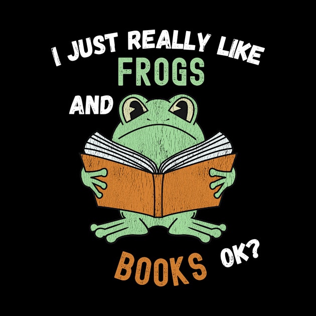 I Just Really Like Frogs And Books Ok by divawaddle