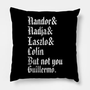 Not You Guillermo! Pillow