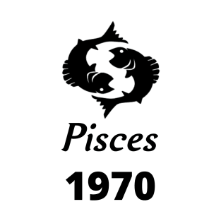 Black Zodiac Birthday Pisces 1970 T-Shirt