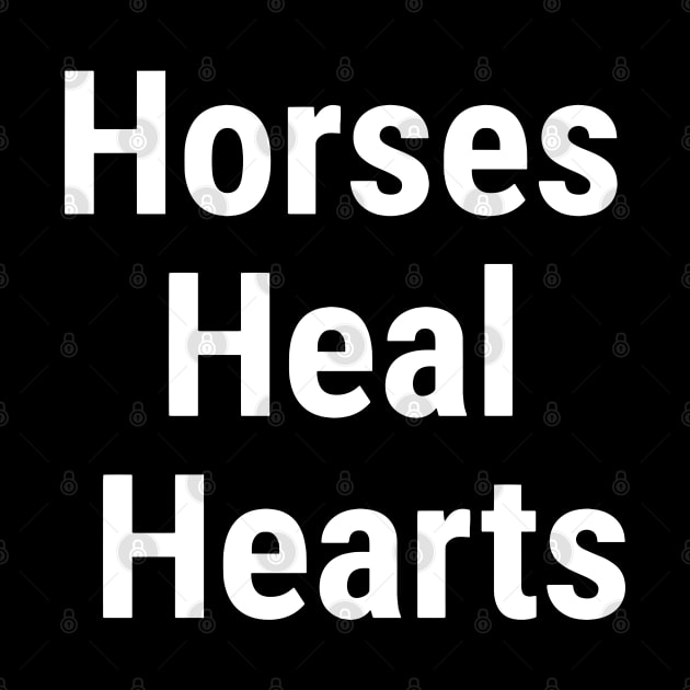 Horses Heal Hearts White by sapphire seaside studio