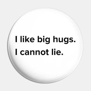 I lik big hugs Pin