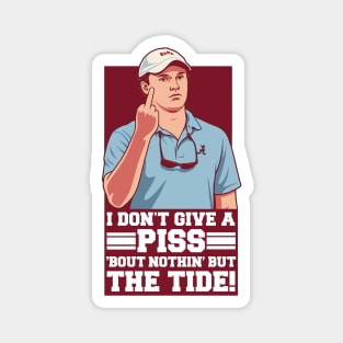 I DON'T GIVE A PISS ABOUT NOTHING BUT THE TIDE Magnet