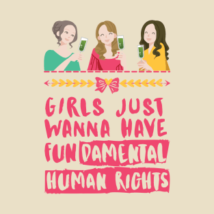 Girls Just Wanna Have Fundamental Human Rights (Dark Pink) - Womens Day 2021 T-Shirt