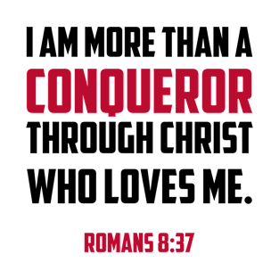 I Am More Than A Conqueror | Christian Bible Verse T-Shirt