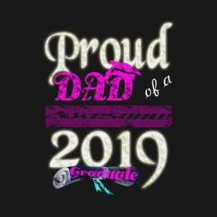 proud dad of a awesome 2019 graduate T-Shirt