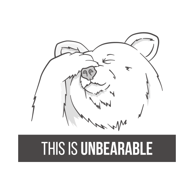 This Is Unbearable by slugbunny