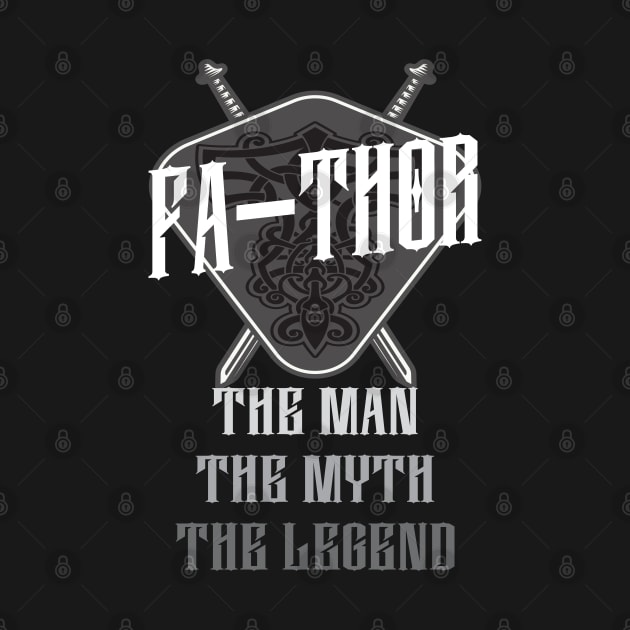 Fa-Thor The Man The Myth The Legend by TO Store