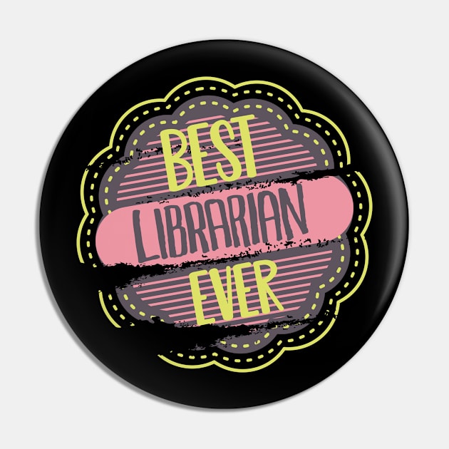 Best Librarian Ever Pin by DimDom