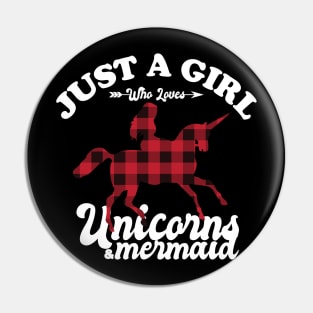 Just Girl Who Loves Unicorns and Mermaid Pin