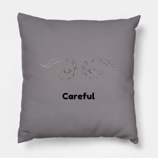 Careful Pillow