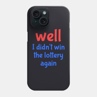 lottery Phone Case