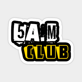 5am Club (Redesigned -Complete) Magnet