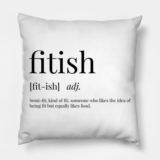 Fitish Definition Pillow by definingprints