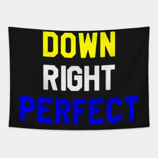 Down Right Perfect - Down Syndrome Tapestry