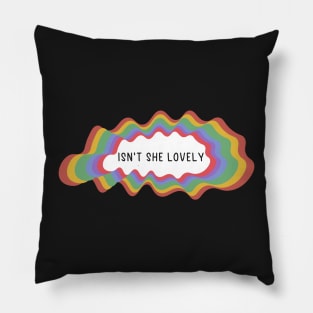 ISN'T SHE LOVELY Sticker Pillow